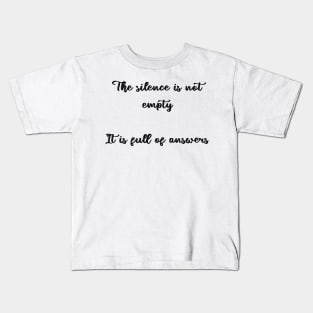 The Silence Is Not Empty Kids T-Shirt